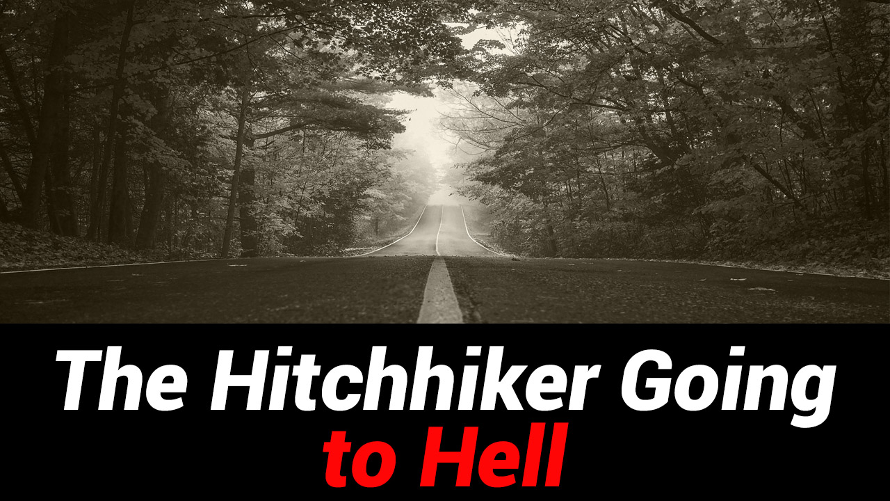 The Hitchhiker Going to Hell